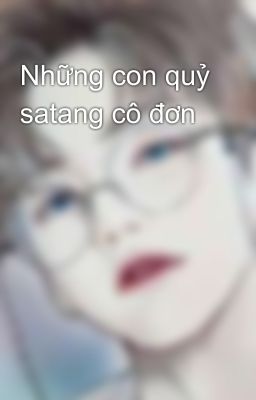 Những con quỷ satang cô đơn