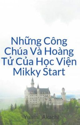 Những Công Chúa Và Hoàng Tử Của Học Viện Mikky Start