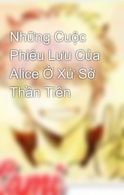 Những Cuộc Phiêu Lưu Của Alice Ở Xứ Sở Thần Tiên