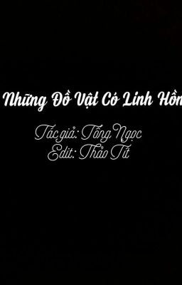 Những Đồ Vật Có Linh Hồn