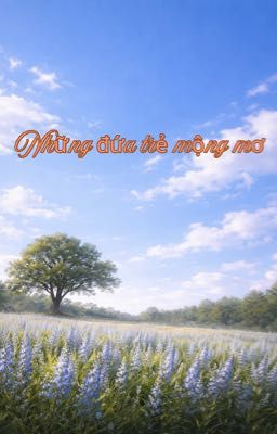 Những đứa trẻ mộng mơ
