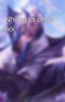 Những lời chưa nói 