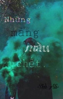 Những mảng màu chết.