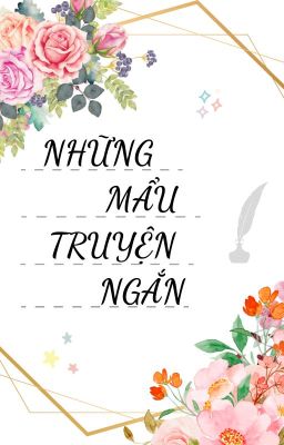 NHỮNG MẨU TRUYỆN NGẮN