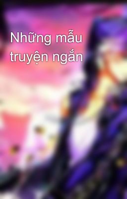Những mẫu truyện ngắn
