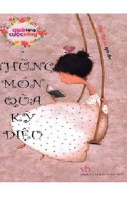 Những món quà kỳ diệu