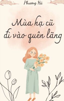 Những mùa hạ cũ đi vào quên lãng