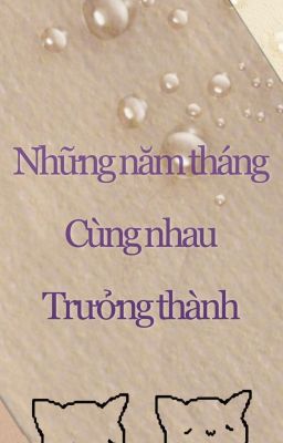 Những Năm Tháng Cùng Nhau Trưởng Thành