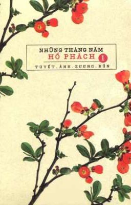 NHỮNG NĂM THÁNG HỔ PHÁCH ( QUYỂN 1 )  - TUYẾT ẢNH SƯƠNG HỒN