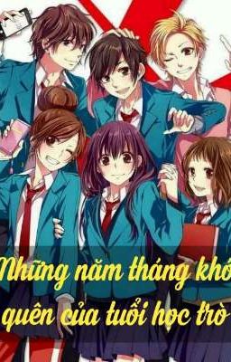 Những năm tháng khó quên của tuổi học trò