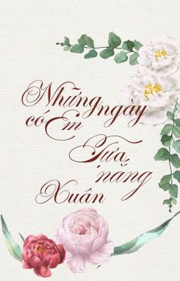Những Ngày Có Em Tựa Nắng Xuân