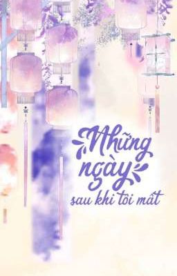 Những Ngày Sau Khi Tôi Mất