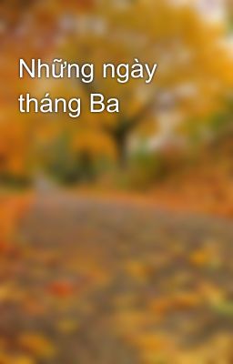 Những ngày tháng Ba