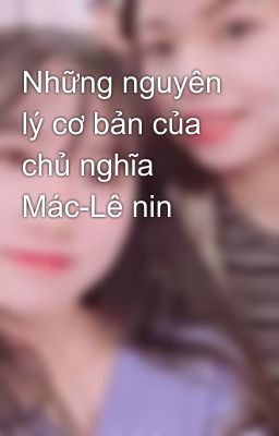 Những nguyên lý cơ bản của chủ nghĩa Mác-Lê nin