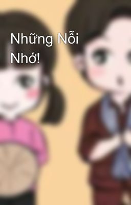 Những Nỗi Nhớ! 