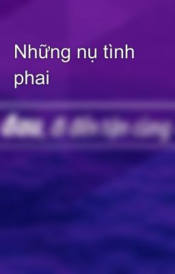 Những nụ tình phai