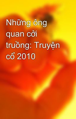 Những ông quan cởi truồng: Truyện cổ 2010