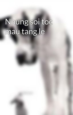 Nhung soi toc mau tang le