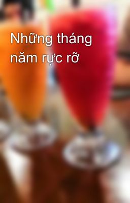 Những tháng năm rực rỡ