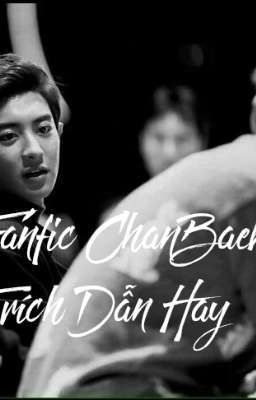 Những trích dẫn hay trong Fanfic ChanBaek. 