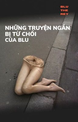 Những truyện ngắn bị từ chối của blu