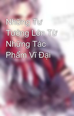 Những Tư Tưởng Lớn Từ Những Tác Phẩm Vĩ Đại