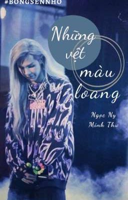 Những Vệt Màu Loang // Bongsennho