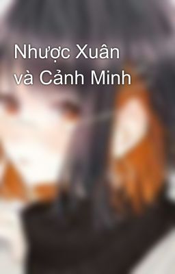 Nhược Xuân và Cảnh Minh