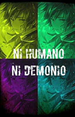 Ni Humano, Ni Demonio