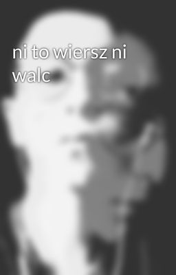 ni to wiersz ni walc