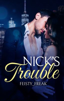 Nick's Trouble