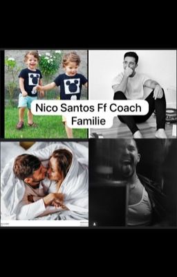 Nico santos ff Coach Familie