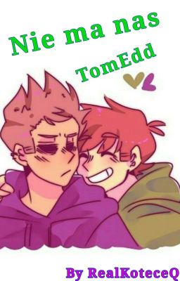 Nie Ma Nas || Eddsworld •TomEdd• 