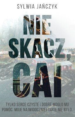 Nie skacz, Cai