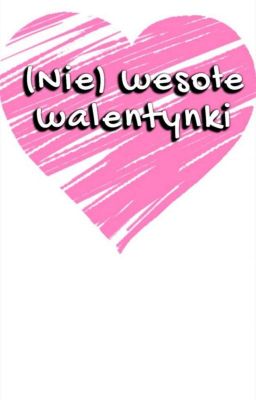 (Nie)wesołe walentynki