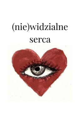 (Nie)widzialne serca | 16+