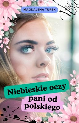 Niebieskie oczy pani od polskiego