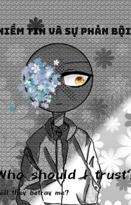 Niềm tin và sự phản bội ( Countryhumans) (tạm drop)