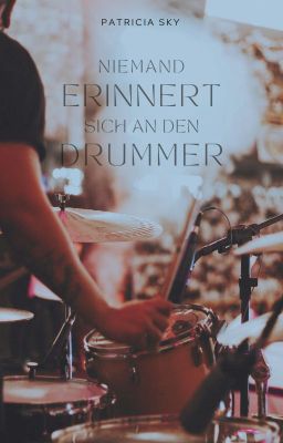 Niemand erinnert sich an den Drummer