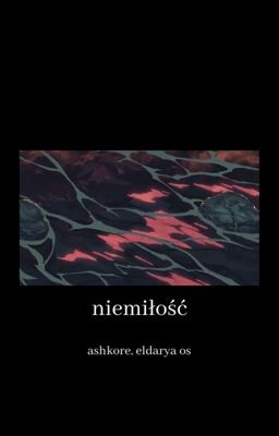 NIEMIŁOŚĆ; ashkore (lance), eldarya os