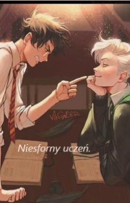 Niesforny uczeń. -Drarry