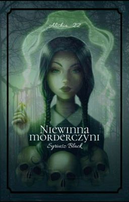 Niewinna Morderczyni | Syriusz Black