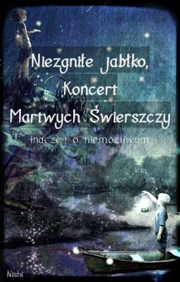 Niezgniłe jabłko, Koncert Martwych Świerszczy