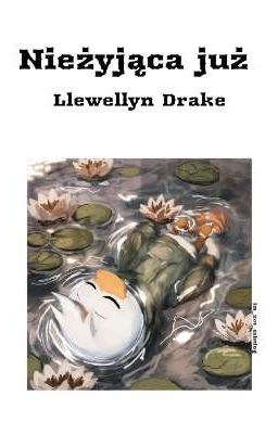 Nieżyjąca już Llewellyn Drake || Tłumaczenie PL ||