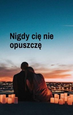 Nigdy cię nie opuszczę 