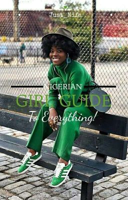 NIGERIAN GIRL GUIDE TO EVERYTHING (NGGTE)🇳🇬✨