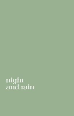 NIGHT AND RAIN