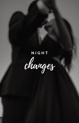 Night Changes // Harry Styles fanfiction | ✔️