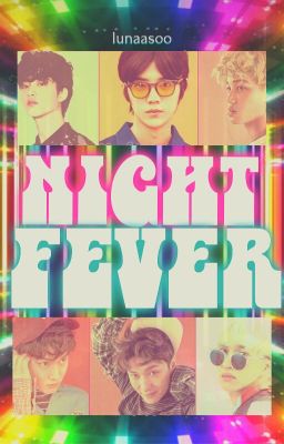 Night Fever ☮ [EXO/Centric!Soo/One-Shot]