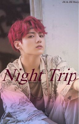 Night Trip~Jikook